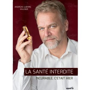 La Santé Interdite "Incurable c’était hier"